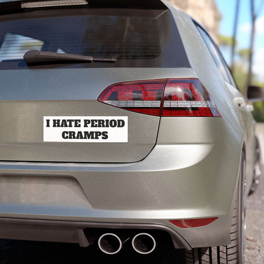 I Hate Period Cramps Car Magnet (White)