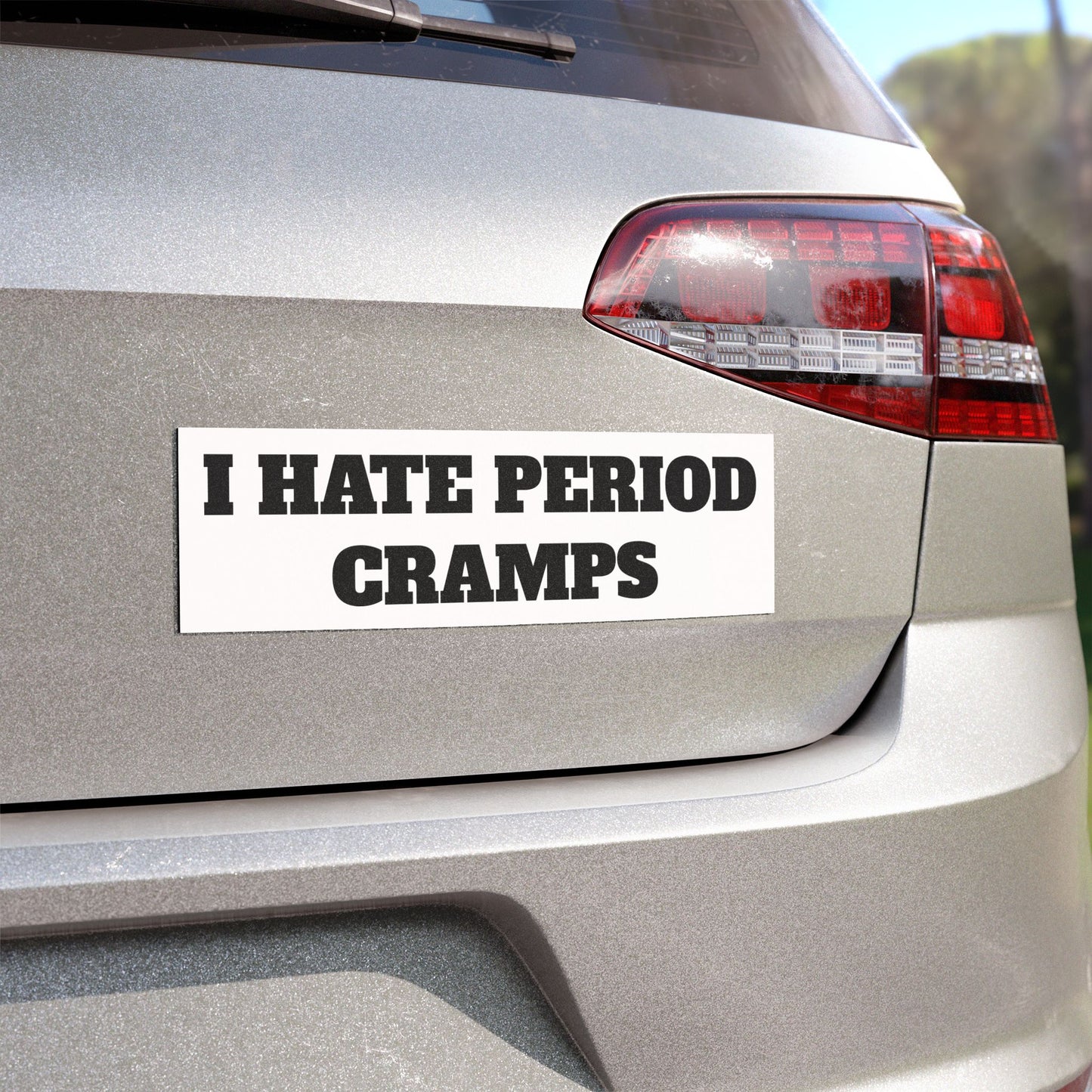 I Hate Period Cramps Car Magnet (White)