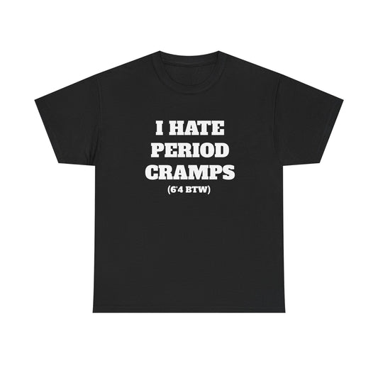 I Hate Period Cramps Black Tee