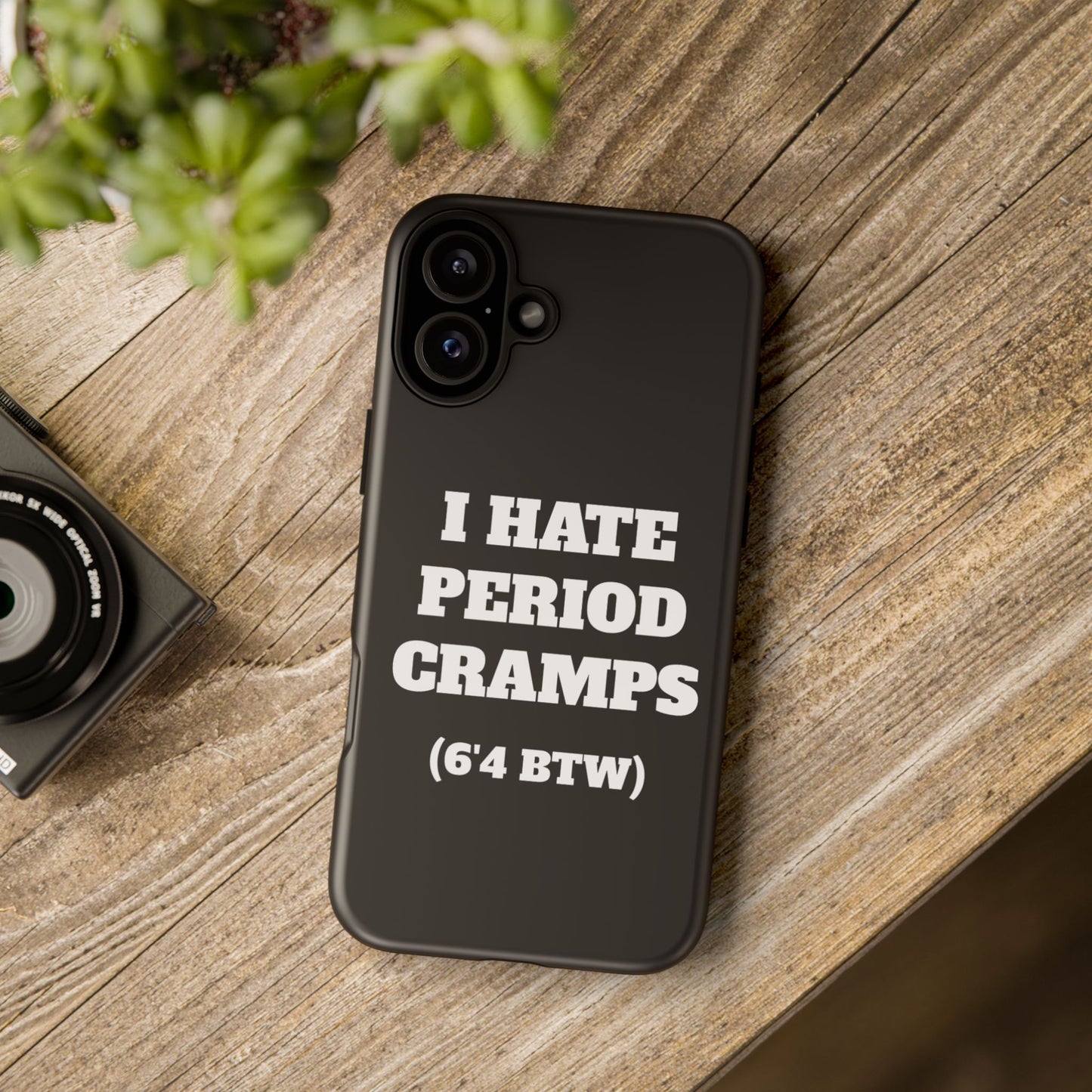 I Hate Period Cramps Phone Case (Black)