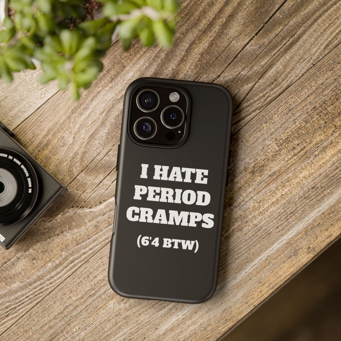 I Hate Period Cramps Phone Case (Black)