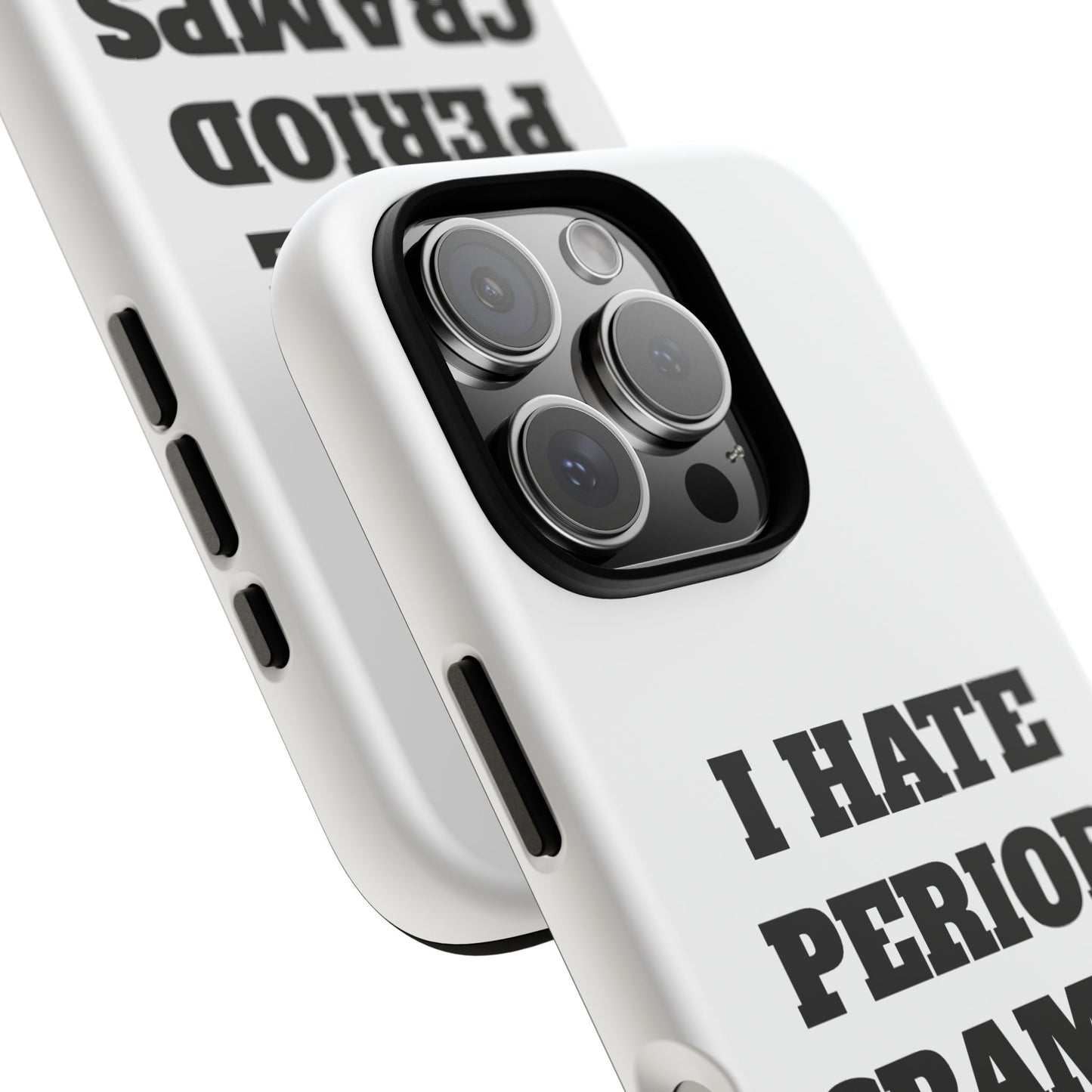I Hate Period Cramps Phone Case