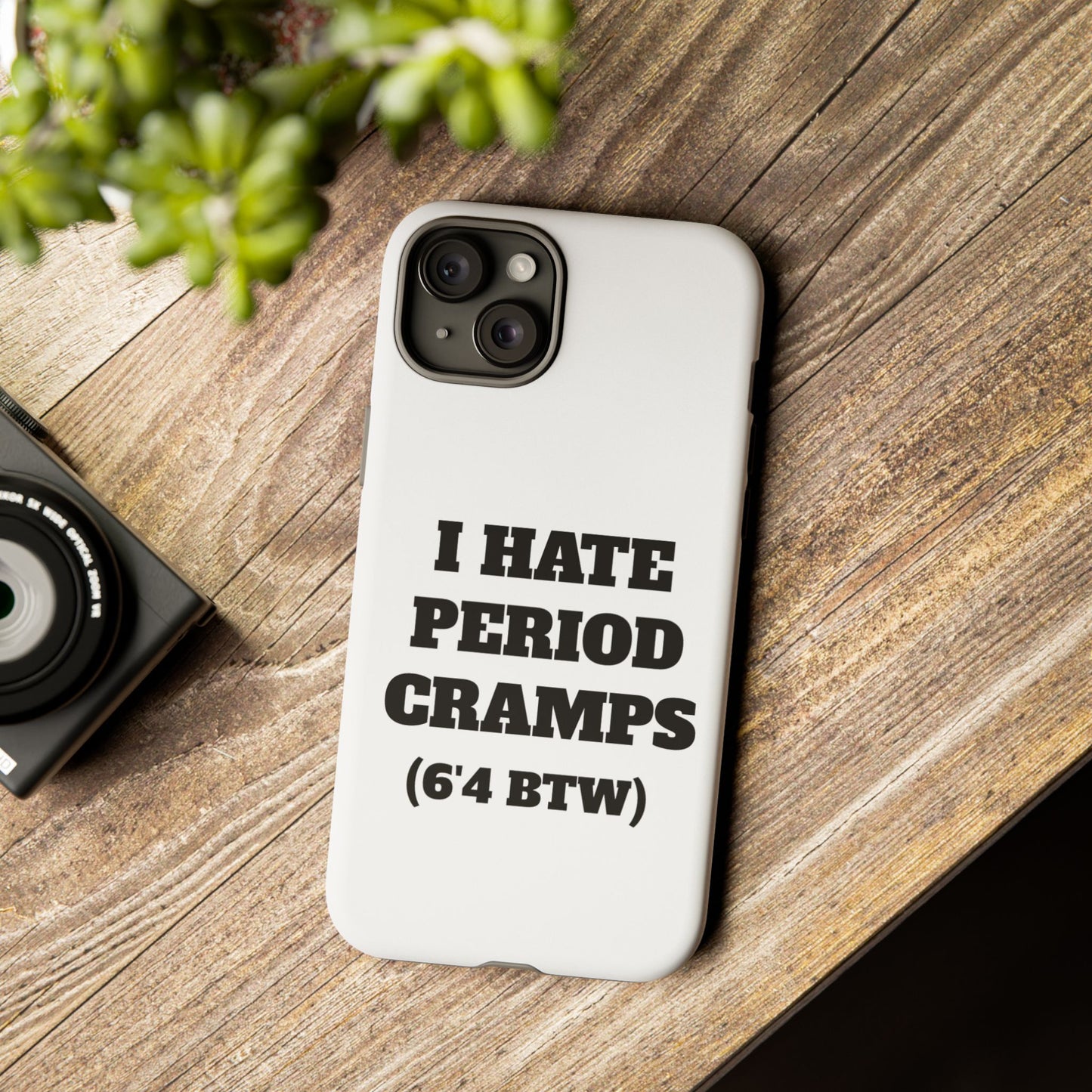 I Hate Period Cramps Phone Case