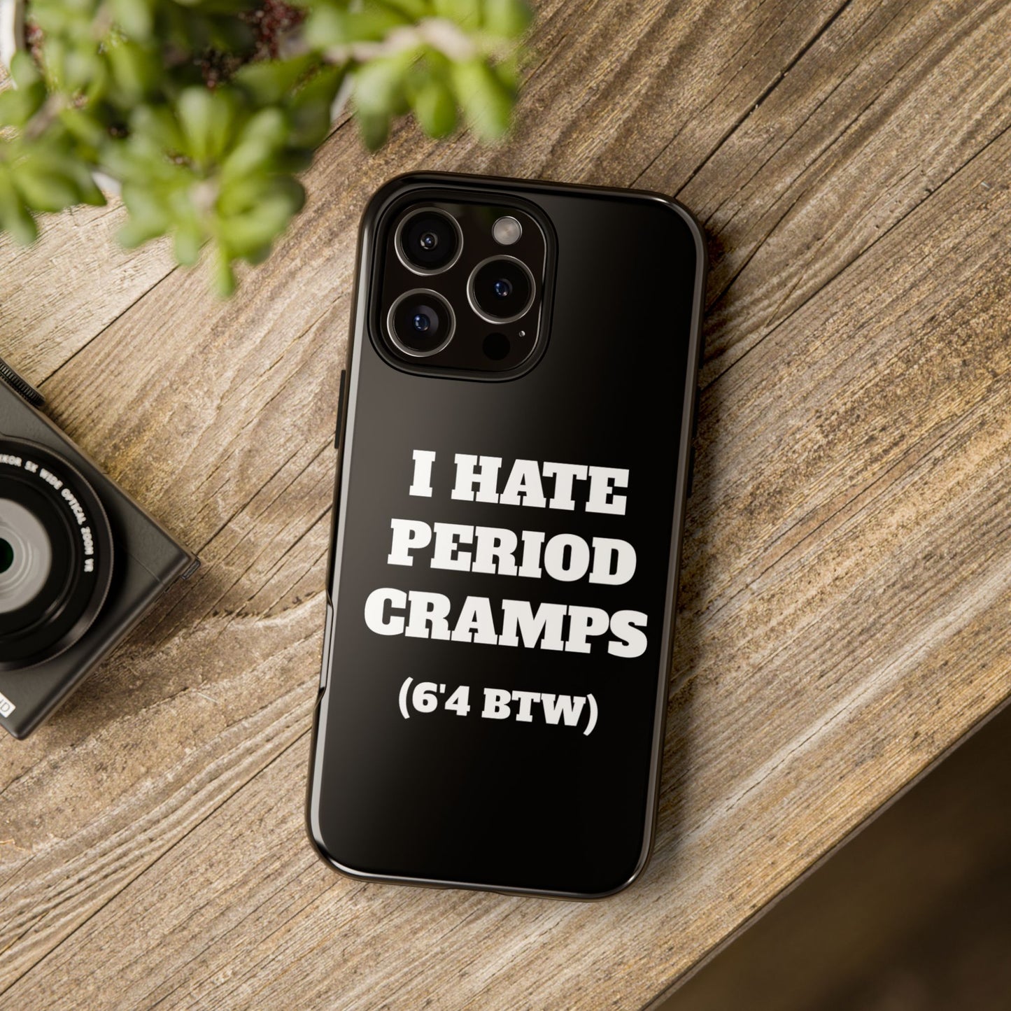 I Hate Period Cramps Phone Case (Black)
