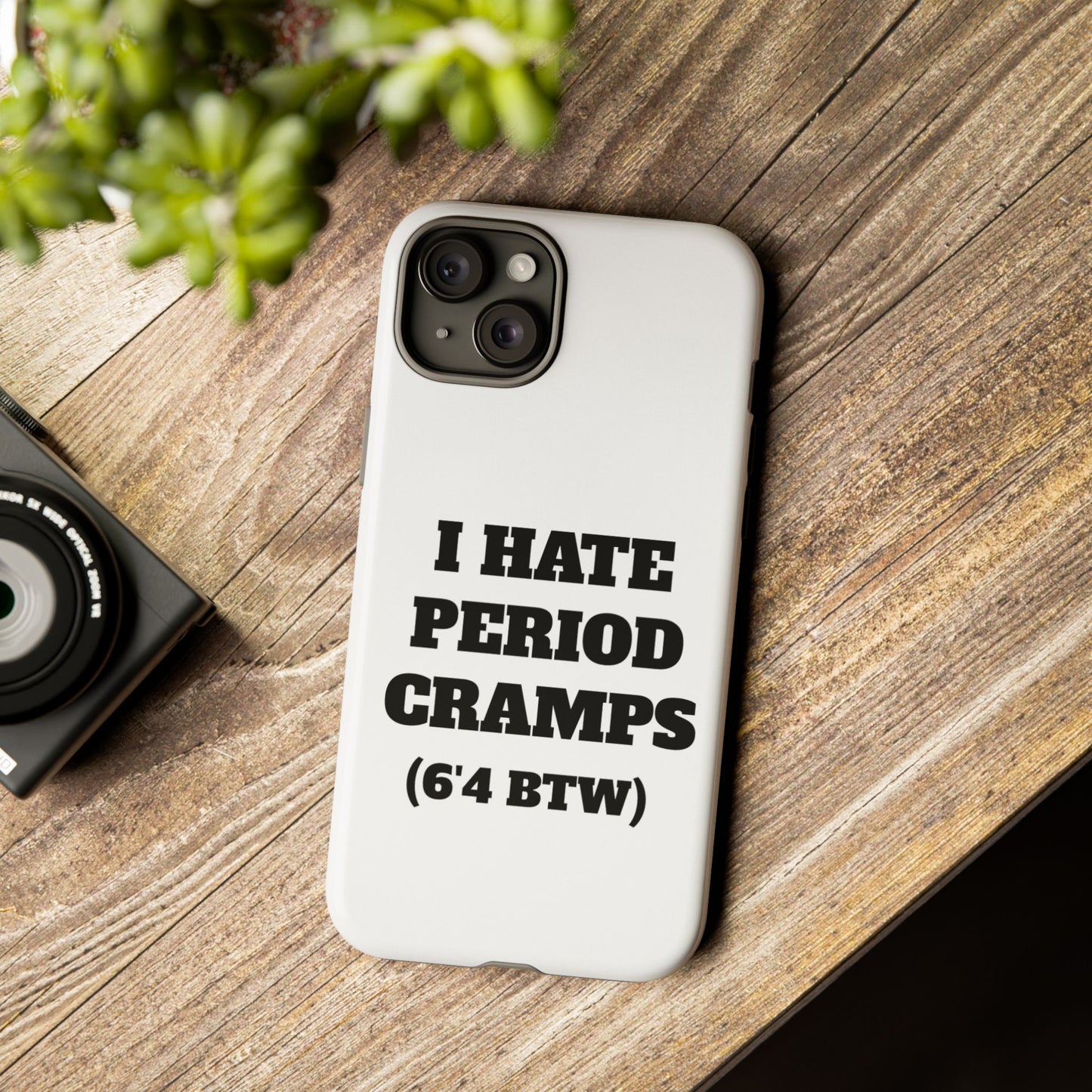 I Hate Period Cramps Phone Case
