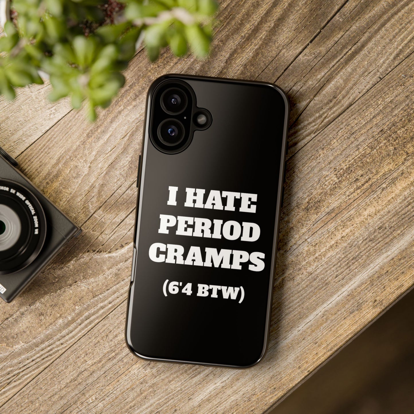 I Hate Period Cramps Phone Case (Black)