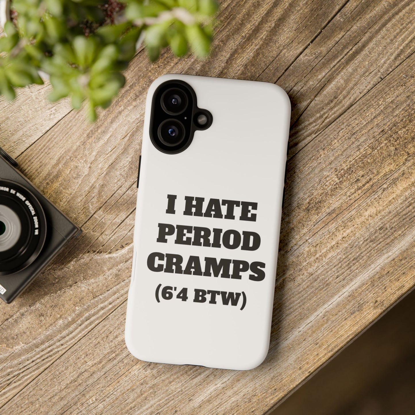 I Hate Period Cramps Phone Case