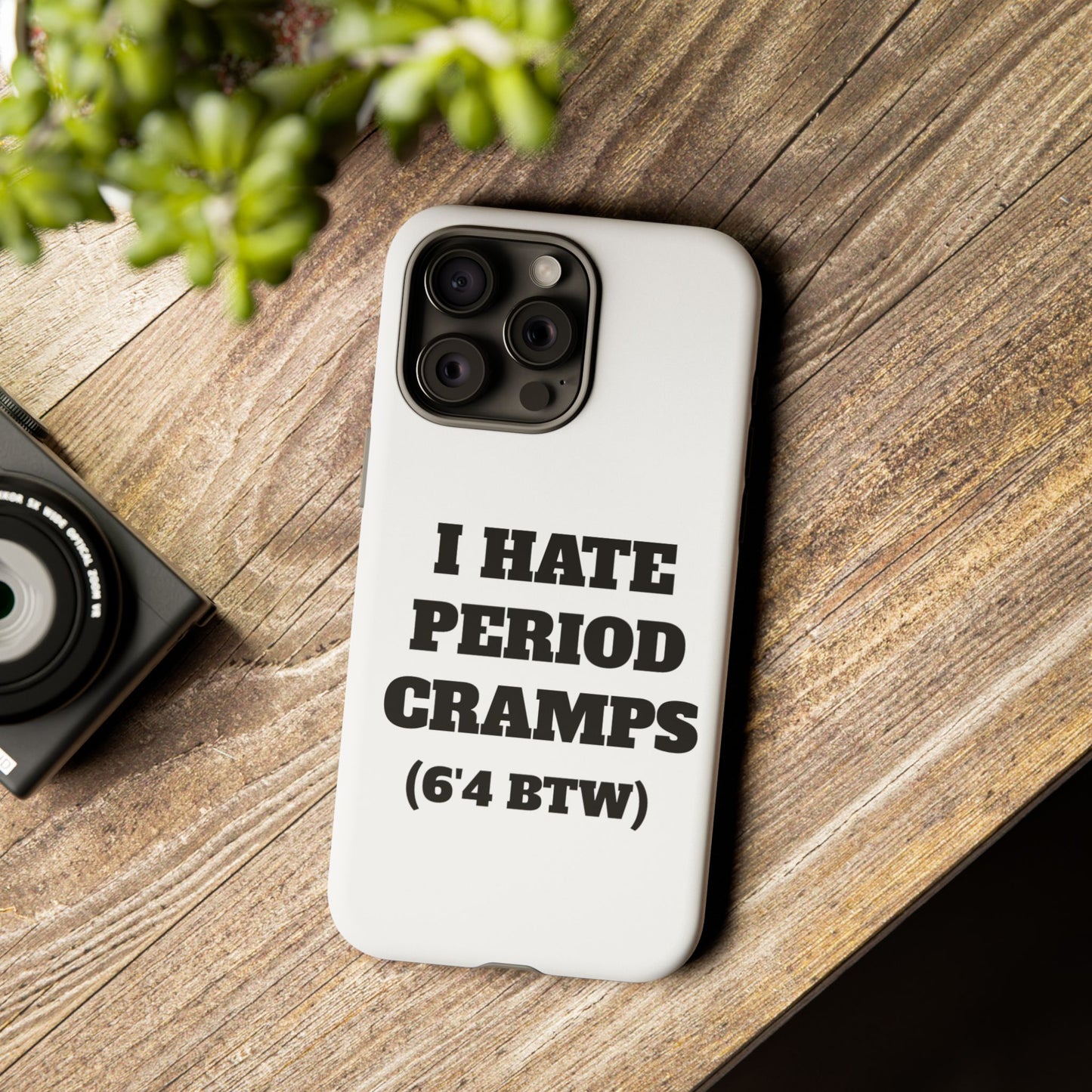 I Hate Period Cramps Phone Case
