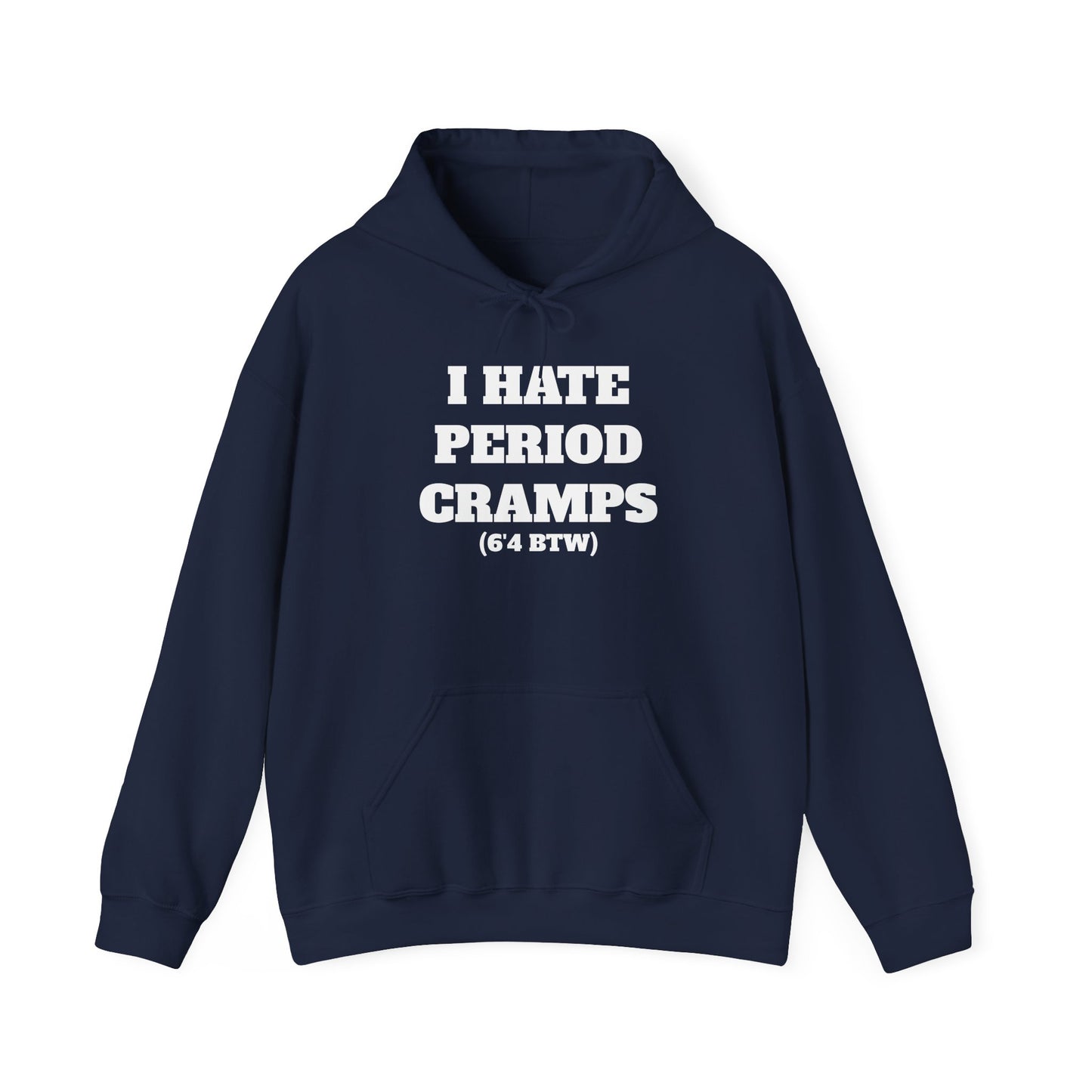 I Hate Period Cramps Hoodie