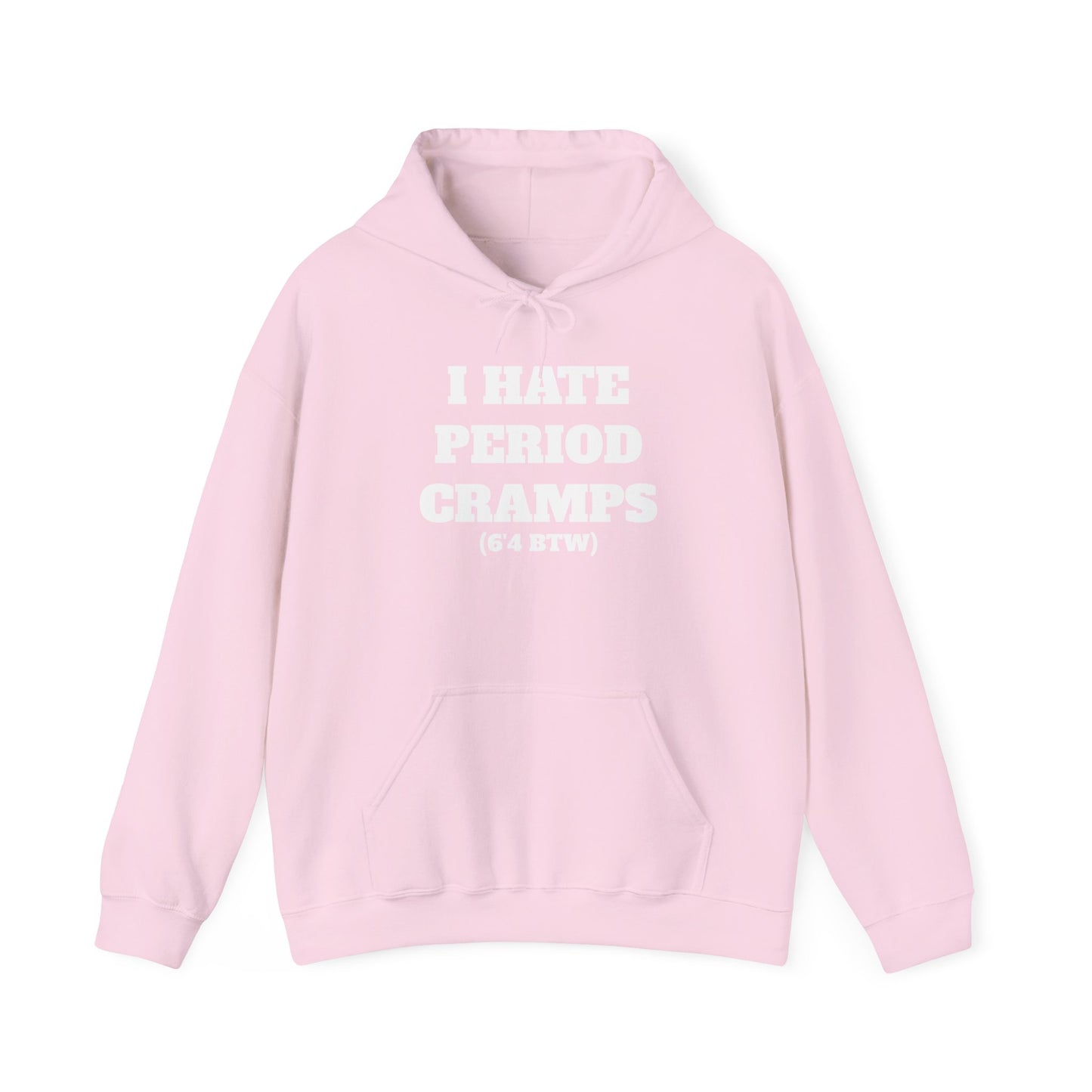 I Hate Period Cramps Hoodie