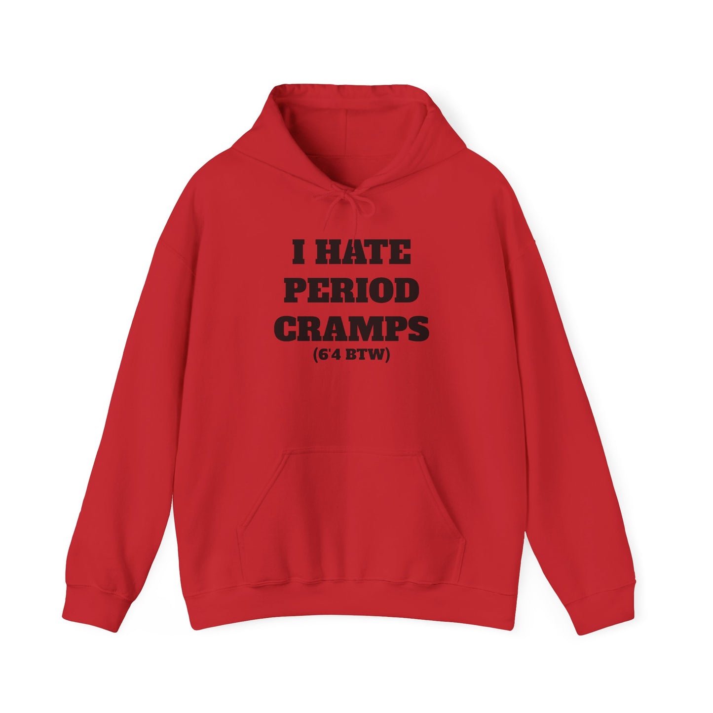 I Hate Period Cramps Hoodie (Black Letters)