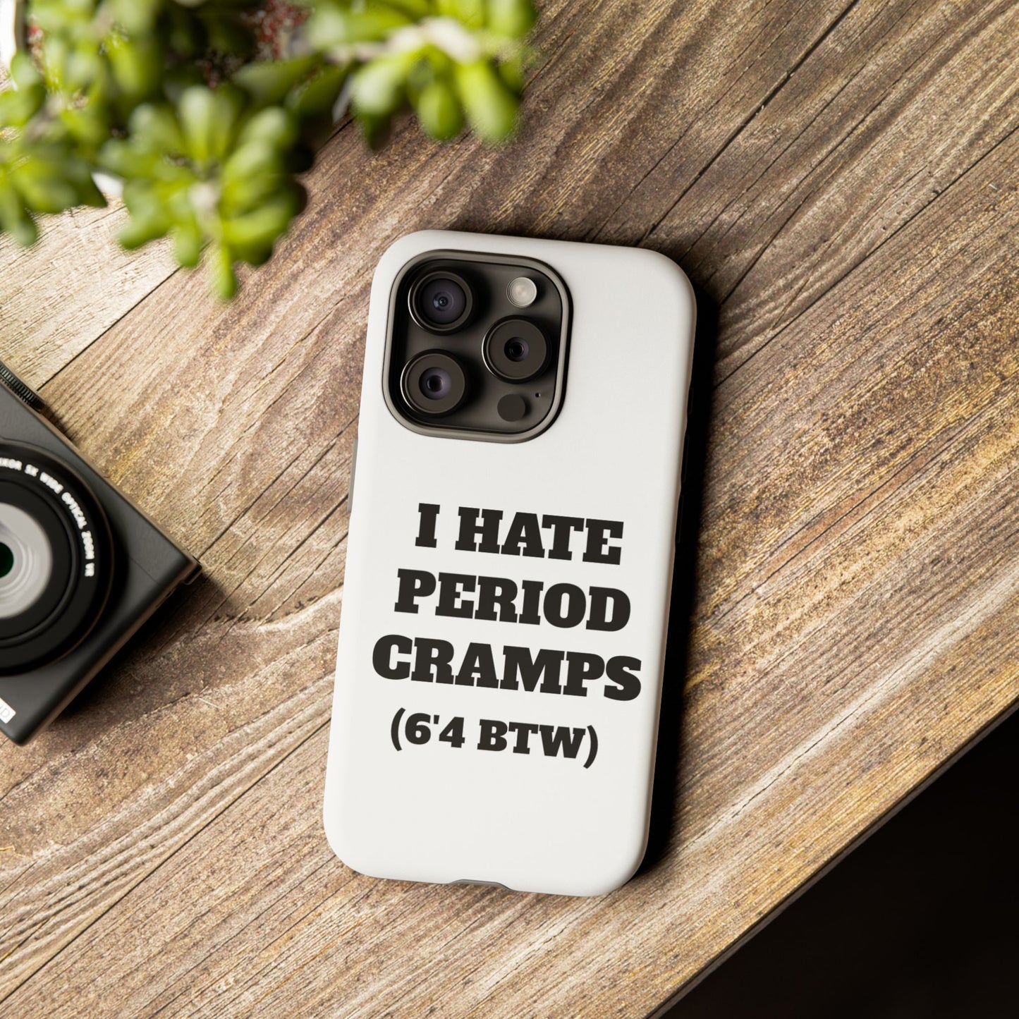 I Hate Period Cramps Phone Case