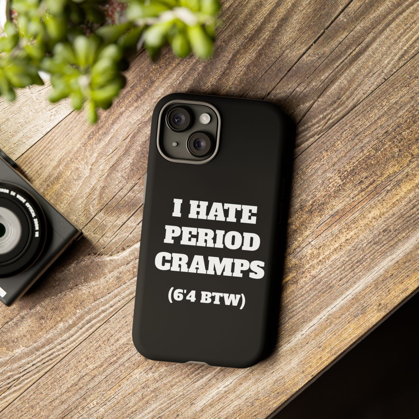 I Hate Period Cramps Phone Case (Black)