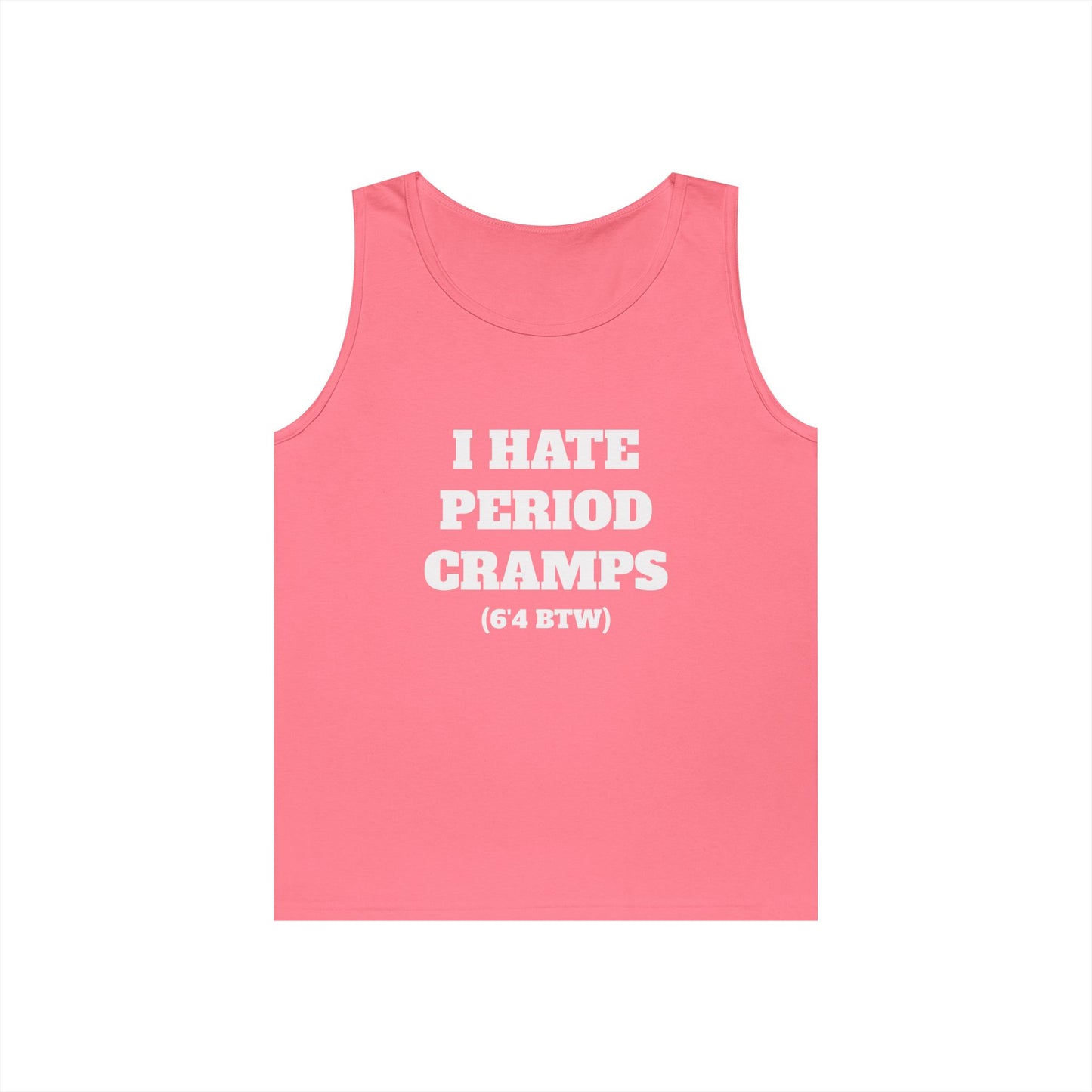 I Hate Period Cramps Tank Top (White Letters)