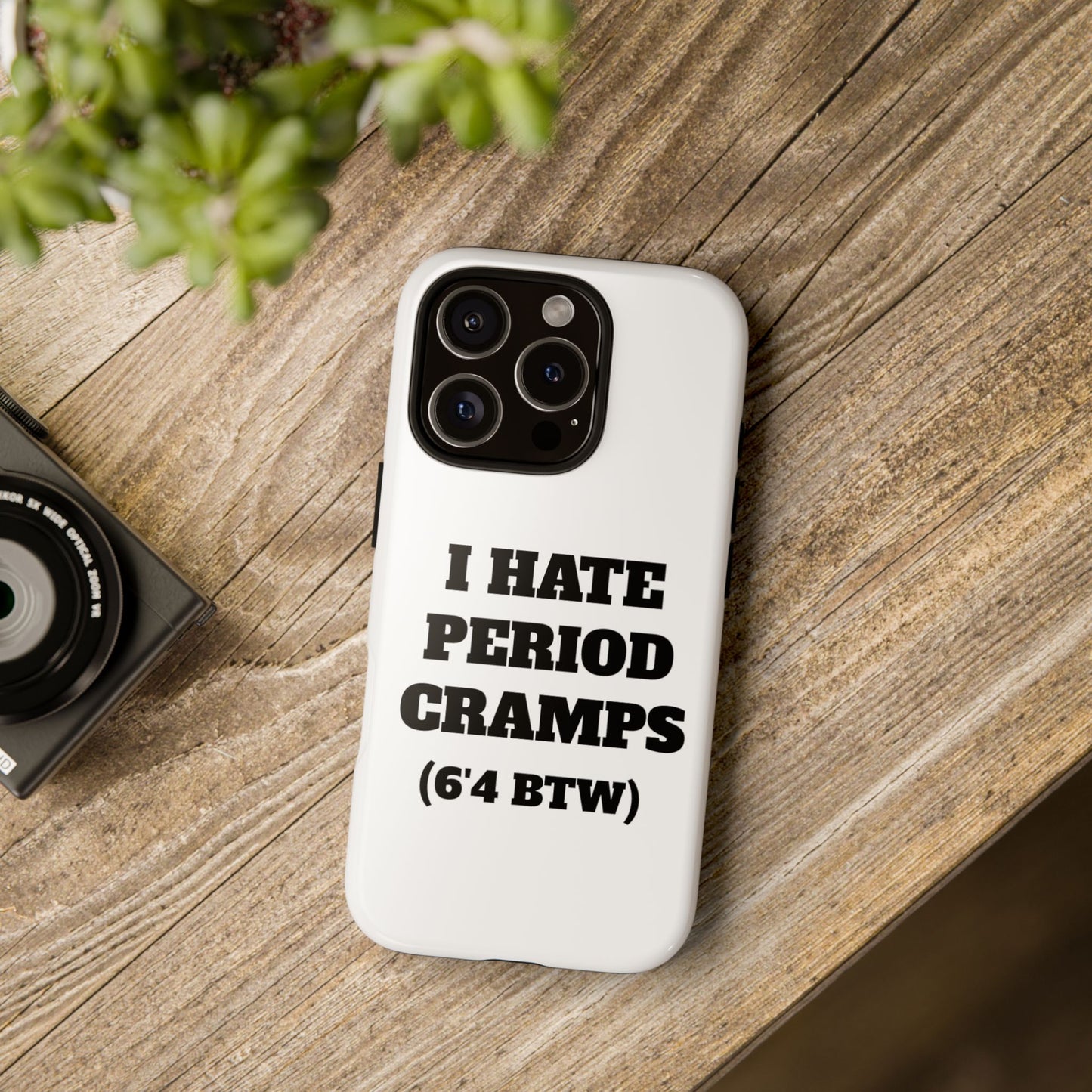 I Hate Period Cramps Phone Case