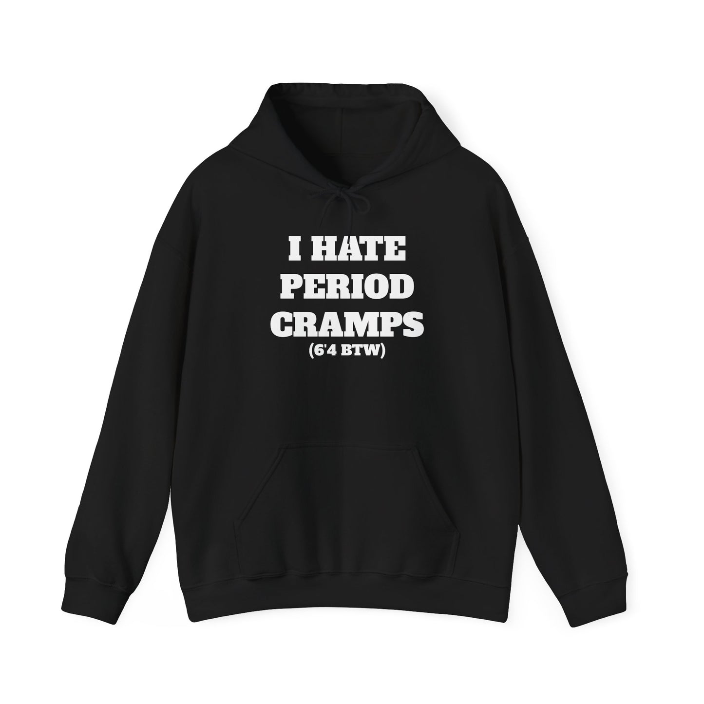 I Hate Period Cramps Hoodie