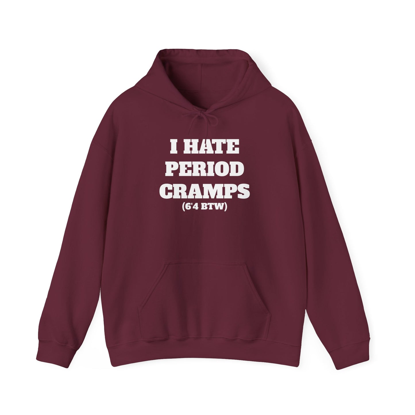 I Hate Period Cramps Hoodie
