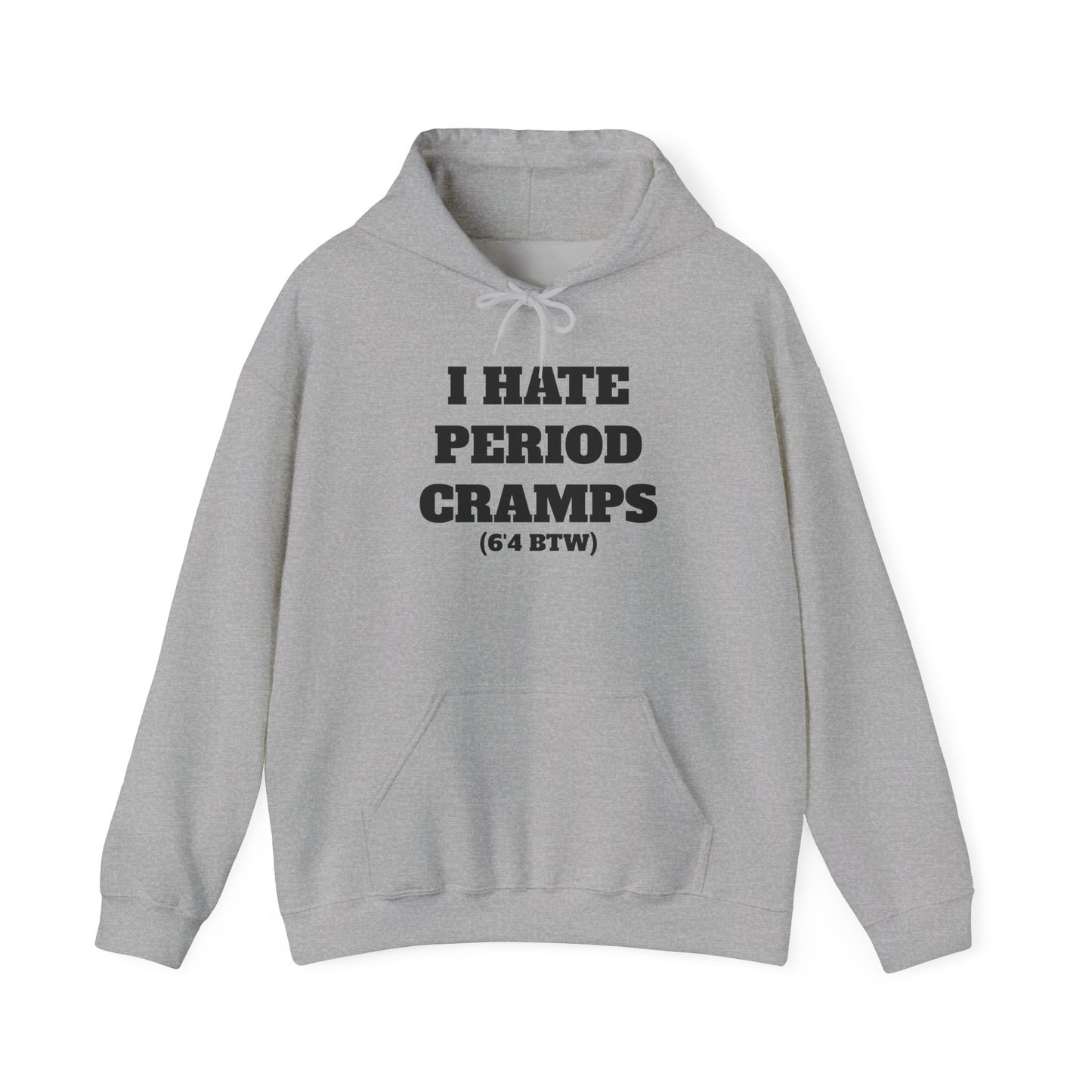 I Hate Period Cramps Hoodie (Black Letters)