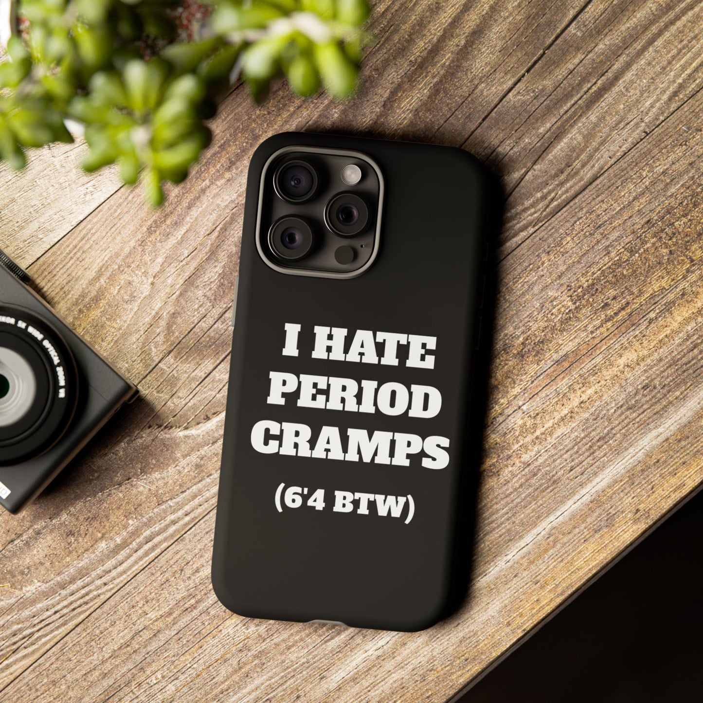 I Hate Period Cramps Phone Case (Black)