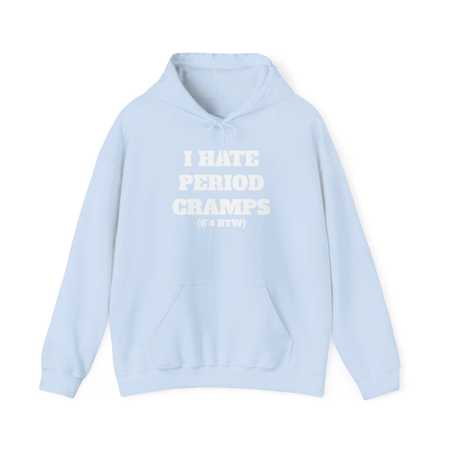 I Hate Period Cramps Hoodie