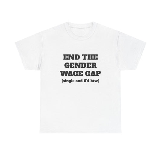 End the Gender Wage Gap White Tee