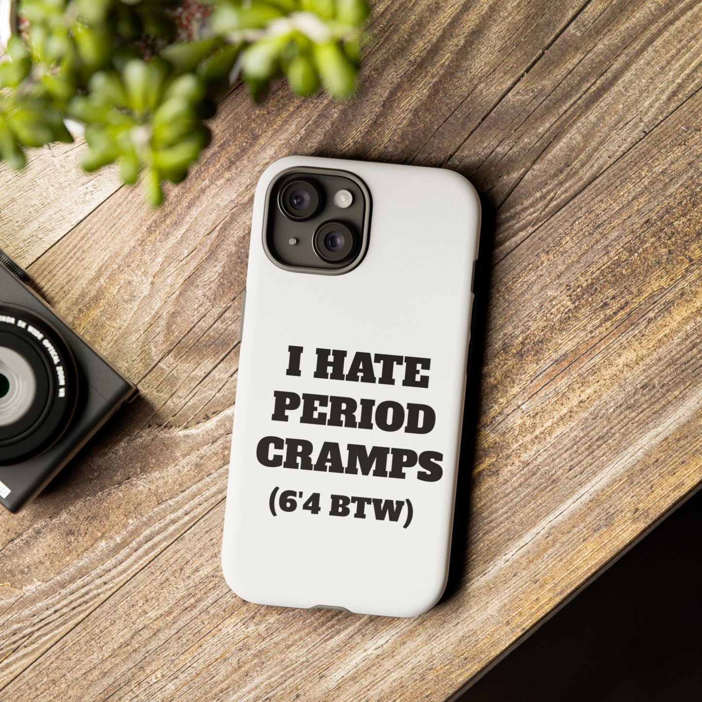 I Hate Period Cramps Phone Case