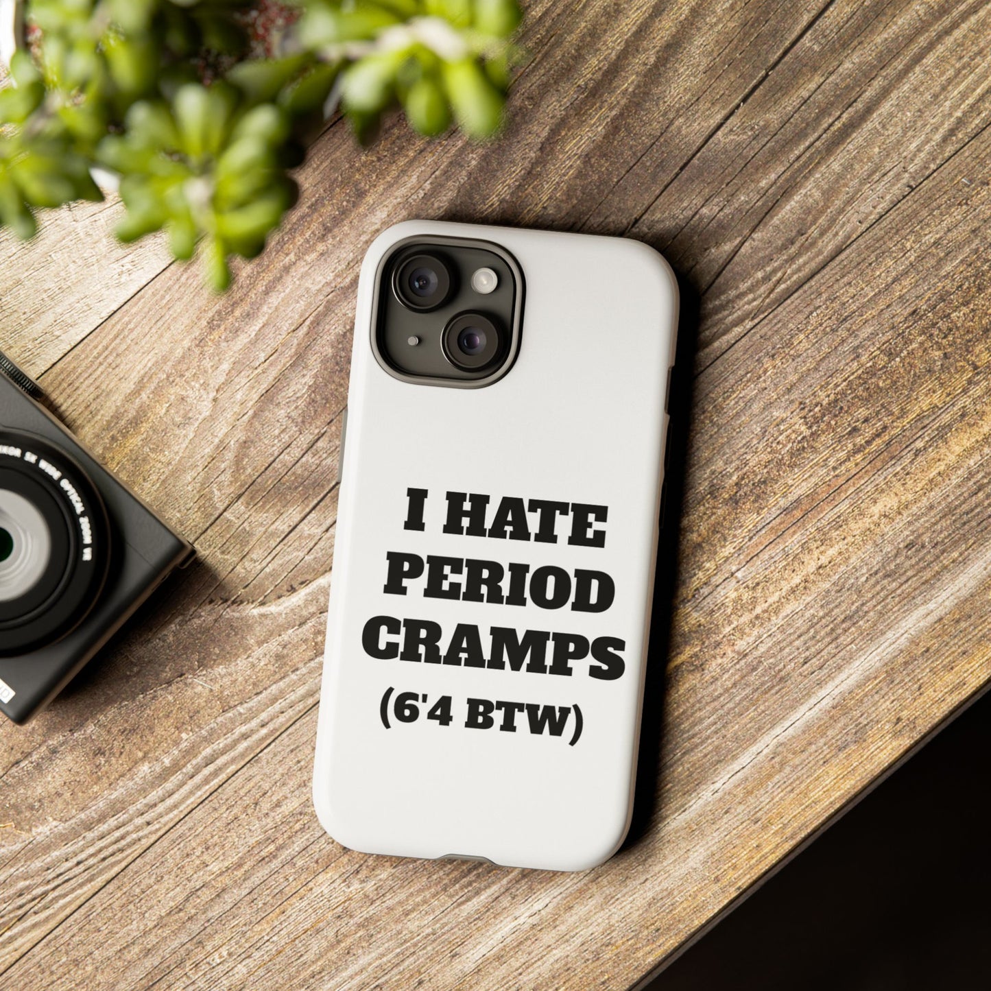 I Hate Period Cramps Phone Case